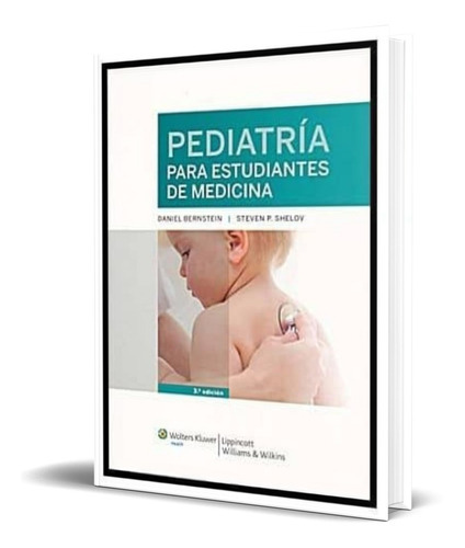 Pediatría Para Estudiantes De Medicina, De Vv. Aa.. Editorial Lippincott Williams And Wilkins. Wolters Kluwer Health, Tapa Blanda En Español, 2012