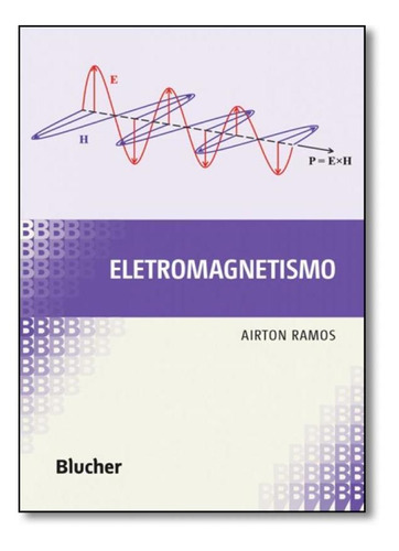 Eletromagnetismo, De Airton Ramos. Editora Edgard Blucher, Capa Mole Em Português