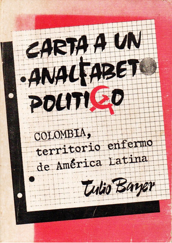 Carta A Un Analfabeto Politico Colombia Territorio Enfermo 