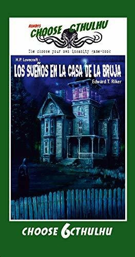 Choose Cthulhu: 6 Sueños En La Casa De La Bruja Rustica