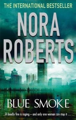 Blue Smoke - Nora Roberts
