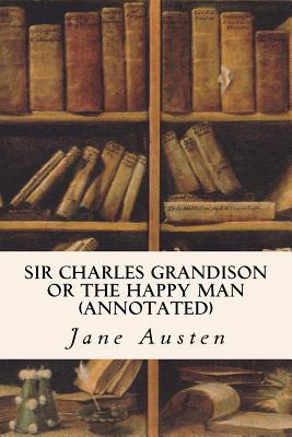 Libro Sir Charles Grandison Or The Happy Man (annotated) ...