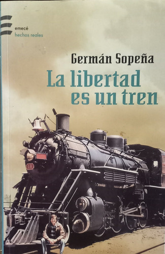 La Libertad Es Un Tren. German Sopeña