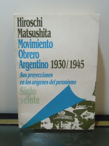 Adp Movimiento Obrero Argentino 1930/45 Hiroschi Matsushita