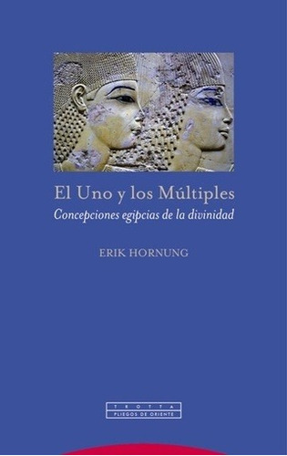 El Uno Y Los Múltiples, Erik Hornung, Trotta