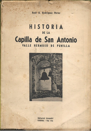 Rodríguez Pérler Historia Capilla De San Antonio Punilla