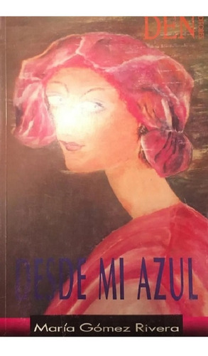 Desde Mi Azul María Gómez Rivera Libro Antiguo Nuevo