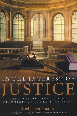 Libro In The Interest Of Justice : Great Opening And Clos...