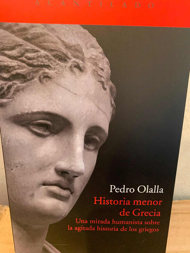 Historia Menor De Grecia: Una Mirada Humanista Pedro Olalla