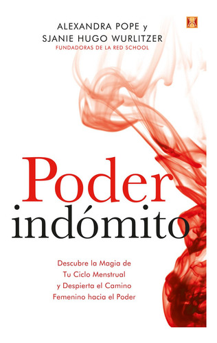 Poder Indómito, De Alexandra Pope Y Sjanie Hugo Wurlitzer. Editorial Kaicron, Tapa Blanda, Edición 1 En Español, 2020