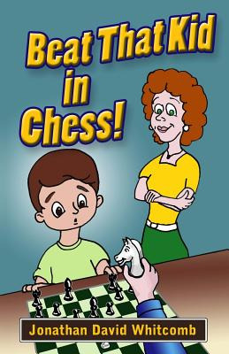 Libro Beat That Kid In Chess: For The Early Beginner To W...