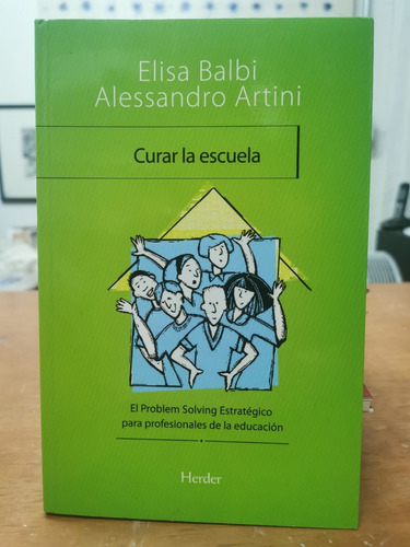 Curar La Escuela - Elisa Balbi - Herder