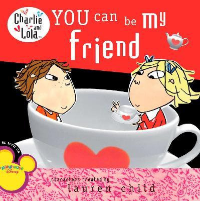 You Can Be My Friend - Lauren Child