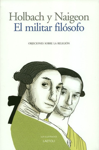 El Militar Filosofo, De Naigeon, Jacques André. Editorial Laetoli, Tapa Blanda, Edición 1 En Español, 2018