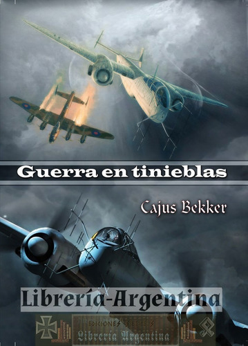 Guerra En Tinieblas, Cajus Bekker, Radar, Aviacion, Marina