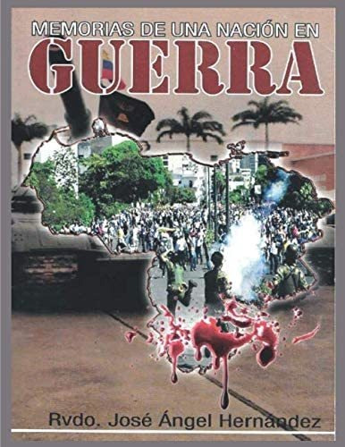 Libro:  Memorias De Una Nacion En Guerra (spanish Edition)