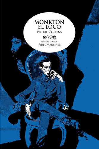 Monkton El Loco - Ilustrado Por Fidel Martínez - Collins