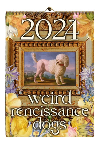 ' Extraños Perros Medievales, Calendario 2024, Extraños