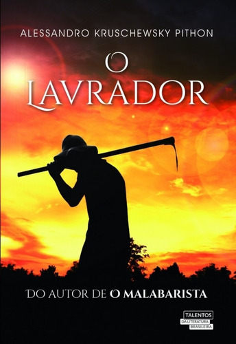 O Lavrador, De Alessandro Kruschewsky Pithon. Editora Talentos Da Literatura Brasileira Em Português