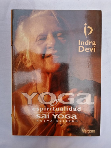 Yoga Y Espiritualidad  Sai Yoga / Devi, Indra