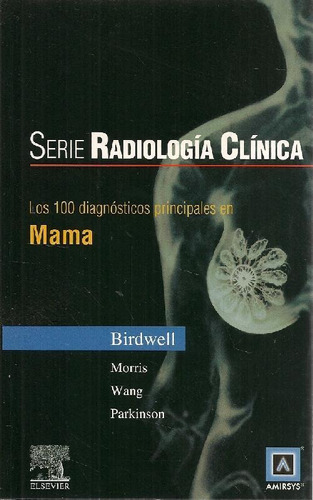 Libro Los 100 Diagnósticos Principales En Mama De Robyn L Bi