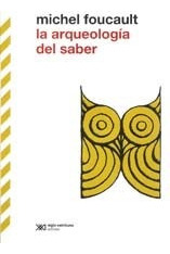 Arqueologia Del Saber (coleccion Biblioteca Clasica De Sigl