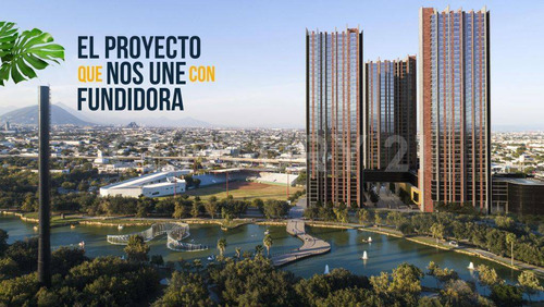 Pre Venta De Departamento Dentro De Parque Fundidora, Centro De Monterrey, Nl