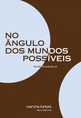 Libro No Angulo Dos Mundos Possiveis De Cauquelin Anne Mart