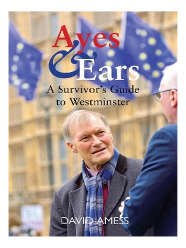 Ayes & Ears - David Amess. Eb19