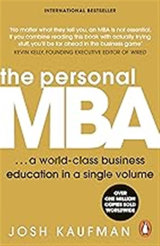 The Personal Mba: A World-class Business Education In A Sing