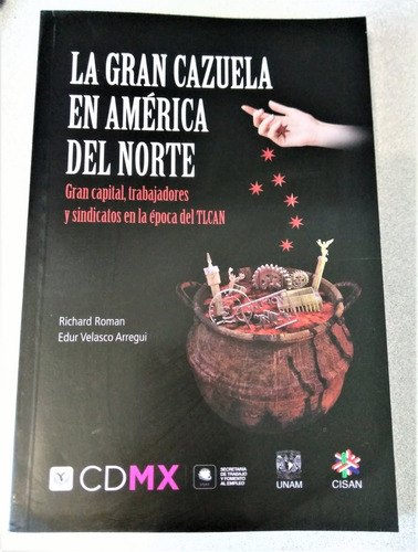 La Gran Cazuela En América Del Norte. Richard Roman, Eder