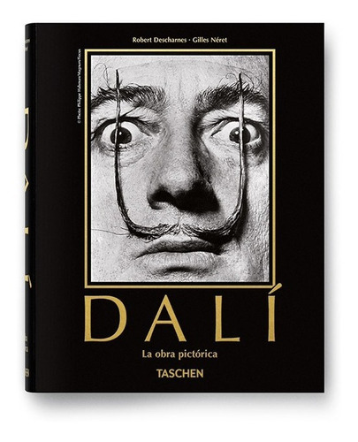 Dalí La Obra Pictórica - Gilles Néret