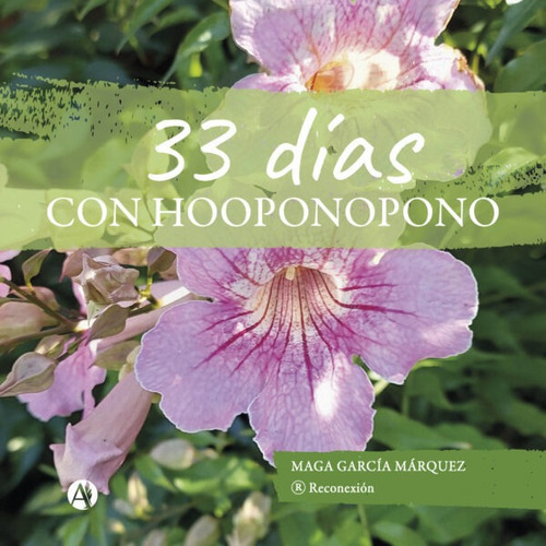 33 Días Con Hooponopono - Maga García Márquez