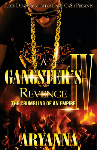 A Gangster's Revenge Iv: The Crumbling Of An Empire, De Aryanna. Editorial Createspace, Tapa Blanda En Inglés