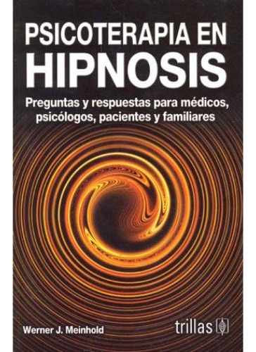 Psicoterapia En Hipnosis - Meinhold, Werner J