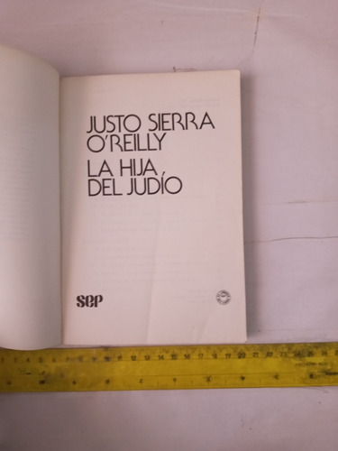 La Hija Del Judío Justo Sierra O'reilly (Usado)