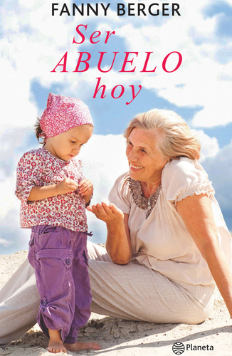 Ser Abuelo Hoy - Fanny Berger Furman