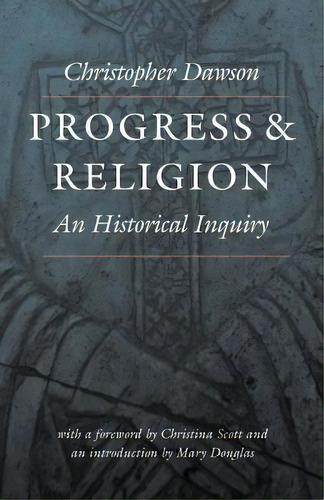 Progress And Religion, De Christopher Dawson. Editorial Catholic University America Press, Tapa Blanda En Inglés