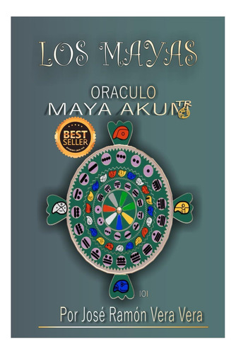 Libro: Los Mayas: Oráculo Maya Akum (spanish Edition)
