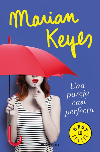 Libro: Una Pareja Casi Perfecta. Keyes, Marian. Debolsillo