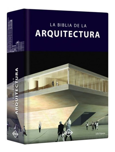 La Biblia De La Arquitectura, Lexus Ediciones