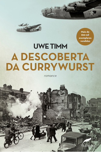 A descoberta da Currywurst, de Timm, Uwe. Editora Dublinense Ltda., capa mole em português, 2015