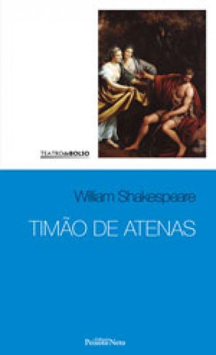 Timão De Atenas - Vol. 21, De Shakespeare, William. Editora Peixoto Neto, Capa Mole, Edição 1ª Edição - 2017 Em Português