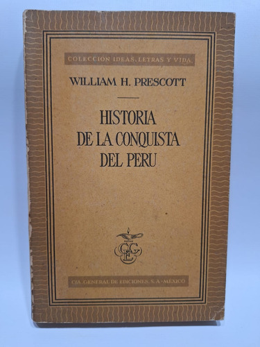 Antiguo Libro Historia De La Conquista Del Peru 1952 Le508