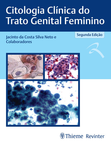 Citologia Clínica do Trato Genital Feminino, de Silva Neto, Jacinto da Costa. Editora Thieme Revinter Publicações Ltda, capa dura em português, 2020