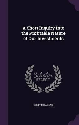 Libro A Short Inquiry Into The Profitable Nature Of Our I...