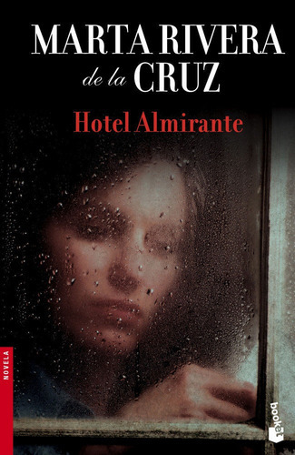 Hotel Almirante, De Rivera De La Cruz, Marta. Editorial Booket, Tapa Blanda En Español