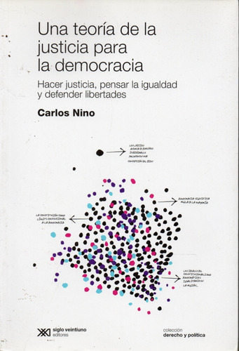 Una Teoria De La Justicia Para La Democracia Carlos Nino