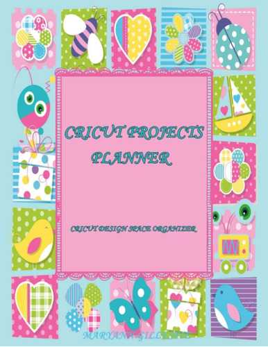 Libro: Cricut Projects Planner: Cricut Design Space Organize