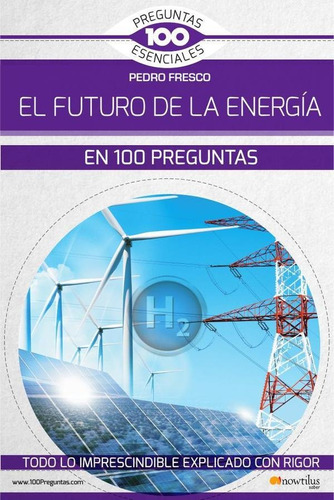 El Futuro De La Energía En 100 Preguntas, De Pedro Fresco